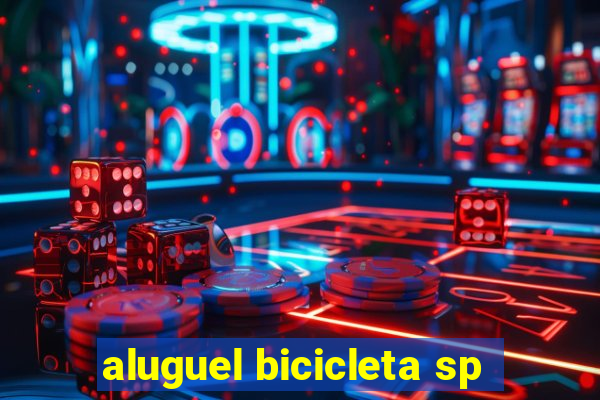 aluguel bicicleta sp